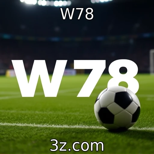 W78 Apostas esportivas: como analisar partidas para maximizar lucros